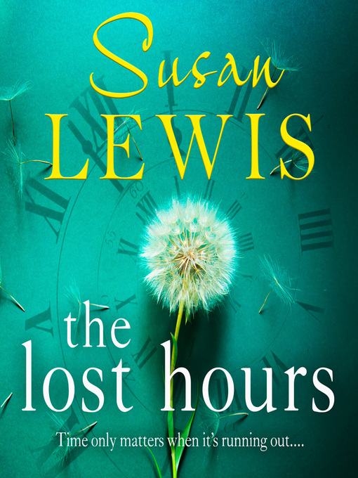 Title details for The Lost Hours by Susan Lewis - Available